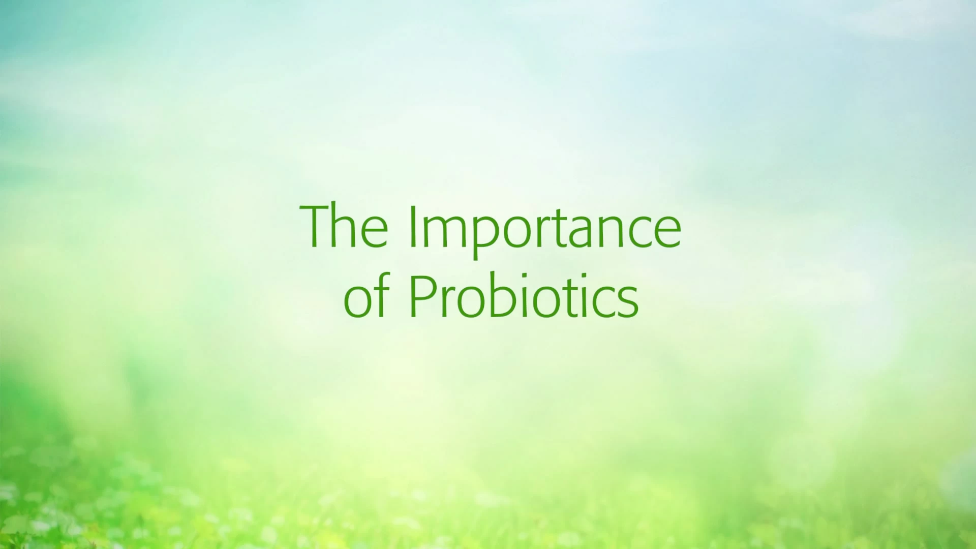Thumbnail for Importance of Probiotics